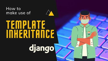 How  to make use of Template Inheritance in Django | Django Project Setup (Part-6)