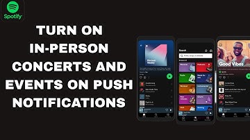 How To Turn On In-person Concerts And Events On Push Notifications On Spotify App