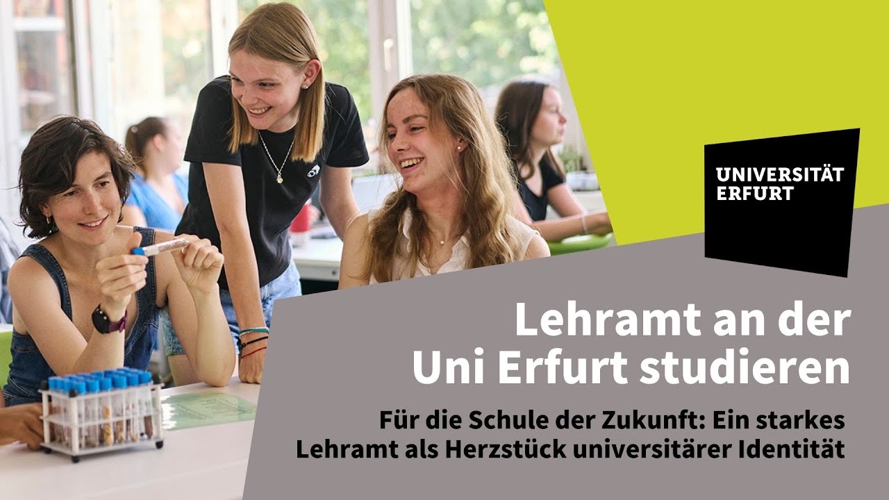 Lehramt an der Universität Erfurt: ein starkes Lehramt für die Schule der Zukunft