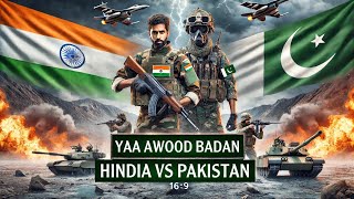 MURANKA KASHMIIR  || Hindia iyo Pakistan Yaa Awood Badan?