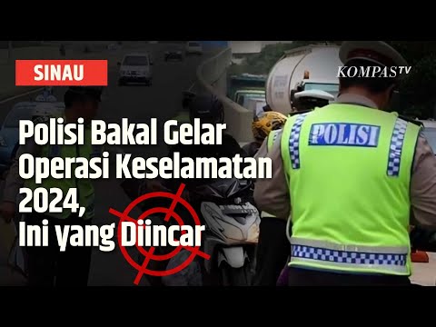 Polisi Gelar Operasi Keselamatan Mulai Bulan Maret, Ini Daftar yang Ditindak | SINAU