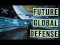 THE FUTURE OF GLOBAL DEFENSE STRATEGY EXPLAINED