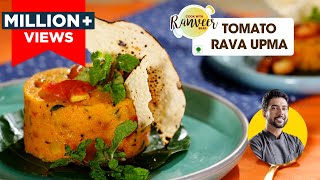 Masala Tomato Upma | मसाला टमाटर सूजी उपमा कैसे बनाते हैं | Spicy Masala Upma | Chef Ranveer Brar