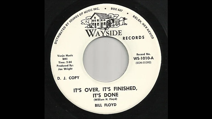 Bill Floyd - It's Over, It's Finished, It's Done