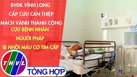 BVĐKVL cấp cứu can thiệp mạch vành thành công cứu bệnh nhân người Pháp bị nhồi máu cơ tim cấp
