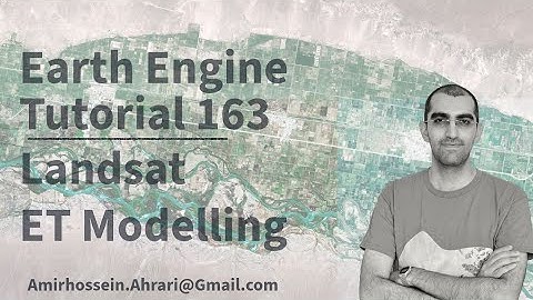 Google Earth Engine Tutorial-163: Landsat Evapotranspiration Modelling, using Python API (Xee)
