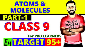ATOMS AND MOLECULES || CBSE 9 SCIENCE || CHAPTER 3 - PART 1