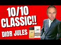 Dior Jules - All Time Classic 10 out of 10 Fragrance Review