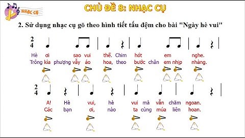 NHẠC CỤ CĐ8 - GÕ THEO HÌNH TIẾT TẤU ĐỆM CHO BÀI HÁT NGÀY HÈ VUI - ÂM NHẠC 2 KẾT NỐI TRI THỨC