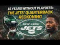 🚨15 Years Without Playoffs: The Jets’ Quarterback Reckoning