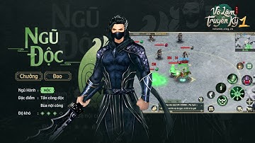 Võ Lâm Truyền Kỳ 1 Mobile | Giới Thiệu Môn Phái Ngũ Độc