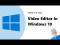 How to use the free Video Editor in Windows 10