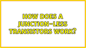 How does a junction-less transistors work?