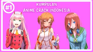 Kumpulan Episode Yang Hilang - Anime Crack Indonesia #1