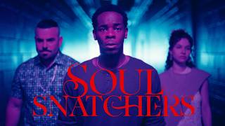 SOUL SNATCHERS TRAILER (2026-06-31)