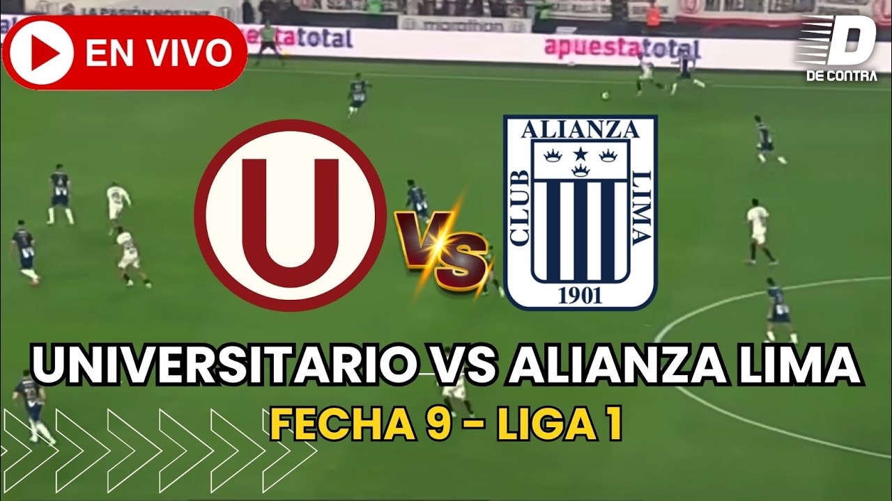 🔴 UNIVERSITARIO VS ALIANZA LIMA EN VIVO - TORNEO APERTURA 2026 LIGA 1 ...