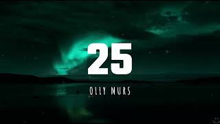 Olly Murs - 25 (Lyrics) Resimi