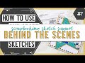 Scrapbooking Sketch Support - BEHIND THE SCENES