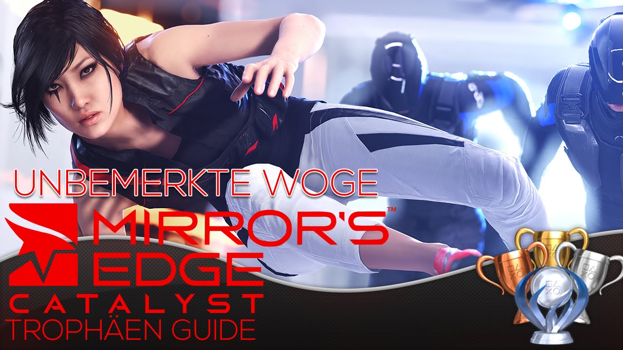 Mirror's Edge Catalyst Trophäen Guide - Unbemerkte Woge - Mirrors Edge  Catalyst Trophy Guide 