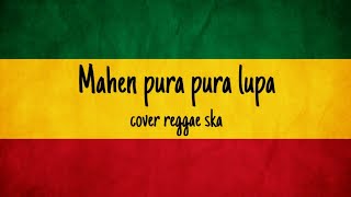 Pura - pura lupa (cover reggae ska)