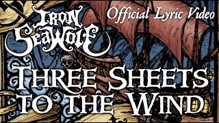 IRON SEAWOLF - Three Sheets to the Wind (Official Lyric Video)