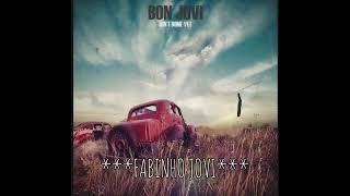 Bon Jovi - " Ain't Done Yet " (Unreleased Version)