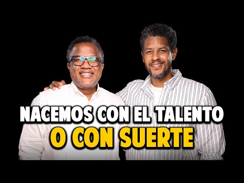 Hector Anibal: NACEMOS CON EL TALENTO O CON SUERTE