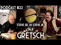 Maxwell drums podcast 22  steve sr and steve jr talk gretsch