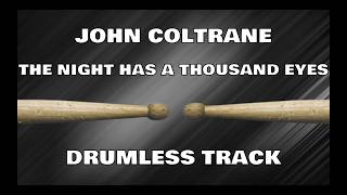 John Coltrane  The Night Has A Thousand Eyes drumless Backing Track