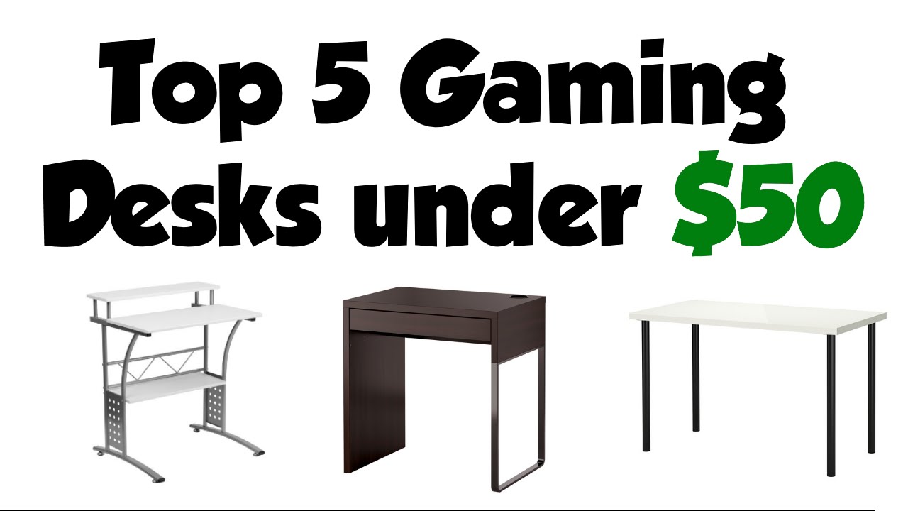 Top 5 Gaming Desks Under 50 Youtube