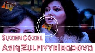 Suzen Gozel ⁄ Asiq Zulfiyye İbadova ⁄ Yeni 2017 ⁄ Super toy mahnisi