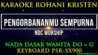 PENGORBANANMU SEMPURNA NADA WANITA | KARAOKE ROHANI KRISTEN,LIRIK| PSR-SX900