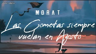 Morat - Las Cometas Siempre Vuelan En Agosto / Letra en Español