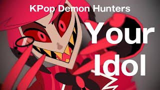 【MMD】Your Idol / Saja Boys【Alastor:Hazbin Hotel】
