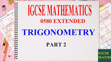 IGCSE Mathematics 0580 Extended | Trigonometry | Part2
