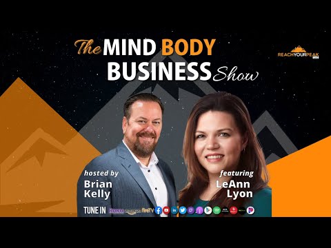 Chief Joy Officer & Entrepreneur LeAnn Lyon On The Mind Body Business Show