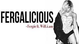 Fergie - Fergalicious ft. Will.i.am [Full HD] lyrics