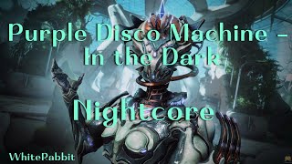 Purple Disco Machine - In the Dark (Nightcore)