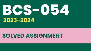 IGNOU BCS-054 Solved Assignment 2023-24 | Complete Guide | Learning Science