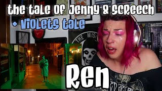 REACTION | REN &quot;THE TALE OF JENNY &amp; SCREECH + VIOLETS TALE&quot;