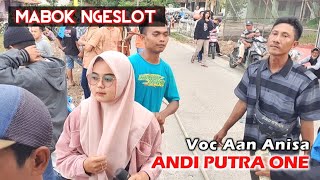 ANDI PUTRA 1 Mabok Ngeslot Voc Aan Anisa Live Banyusari Karawang Tgl 3 September 2022