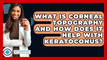 What Is Corneal Topography And How Does It Help With Keratoconus? - Optometry Knowledge Base