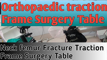 neck femur fracture ot table position|Ortho Surgery Table|neck femur fracture table