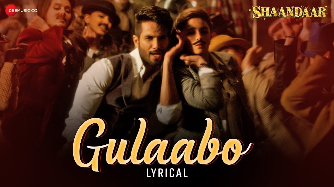 Gulaabo | Alia Bhatt | Shahid Kapoor | Vishal Dadlani | Amit Trivedi | Shaandaar | Lyrical