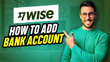 How to add bank account on Wise app 2025