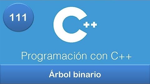 111. Programación en C++ || Árboles || Árbol binario