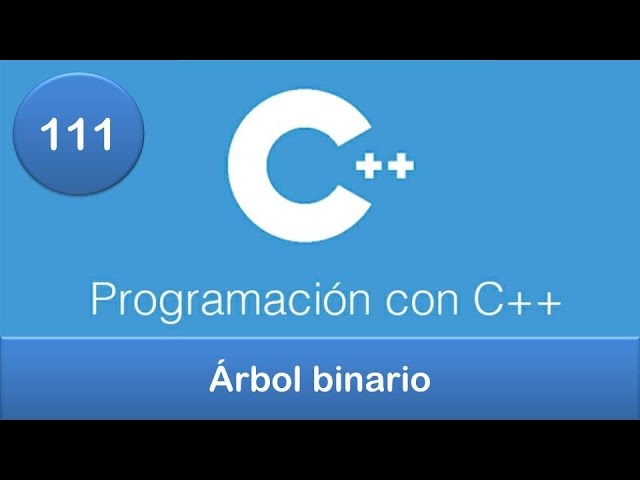 111. Programación en C++ || Árboles || Árbol binario - YouTube