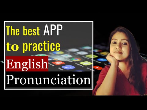 Best English Pronunciation APP: Use This English Language Speech Assistant To Learn Pronunciation