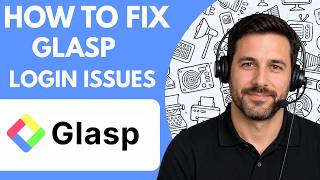 How to Fix Glasp Login Issues Full Guide 2026