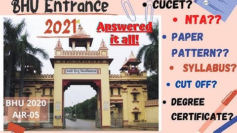 BHU Entrance Exam 2021- CUCET, NTA, Paper pattern, Cut-off, Syllabus, certificate? All your queries!